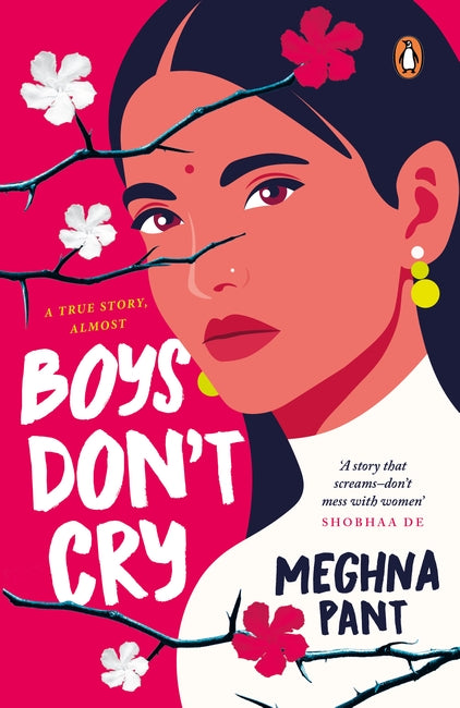Boys Don’t Cry by Meghna Pant