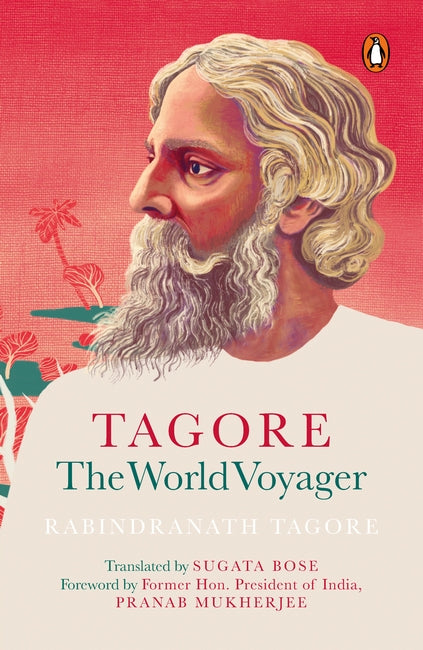 Tagore: The World Voyager