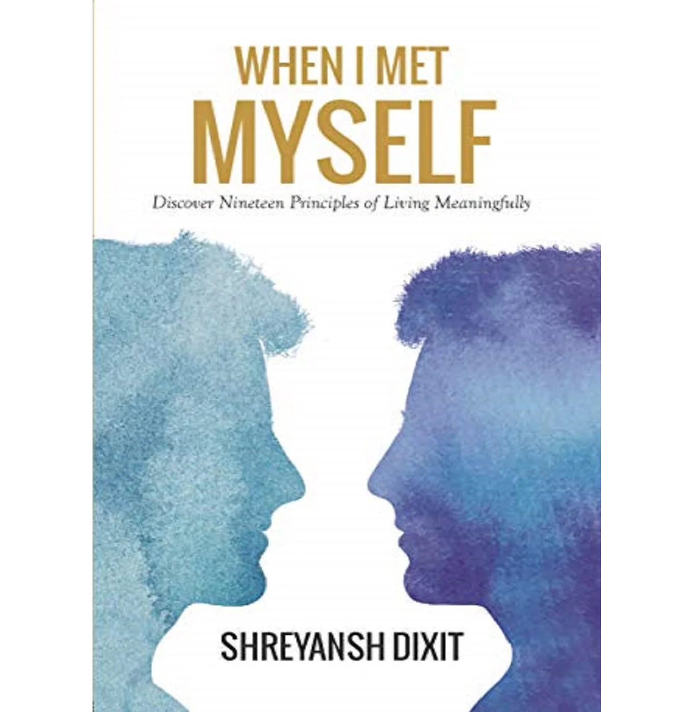 When I Met Myself By Shreyansh Dixit