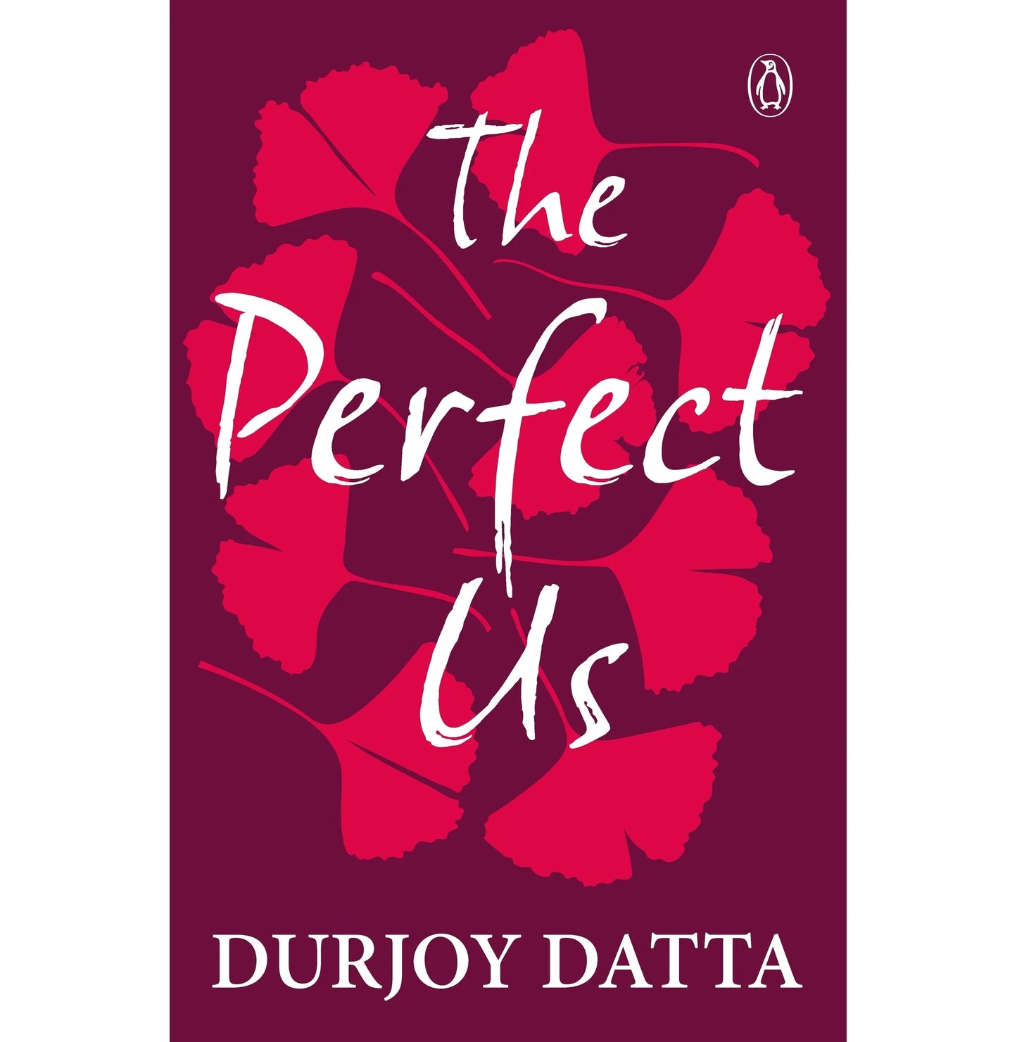 The Perfect Us By Durjoy Datta