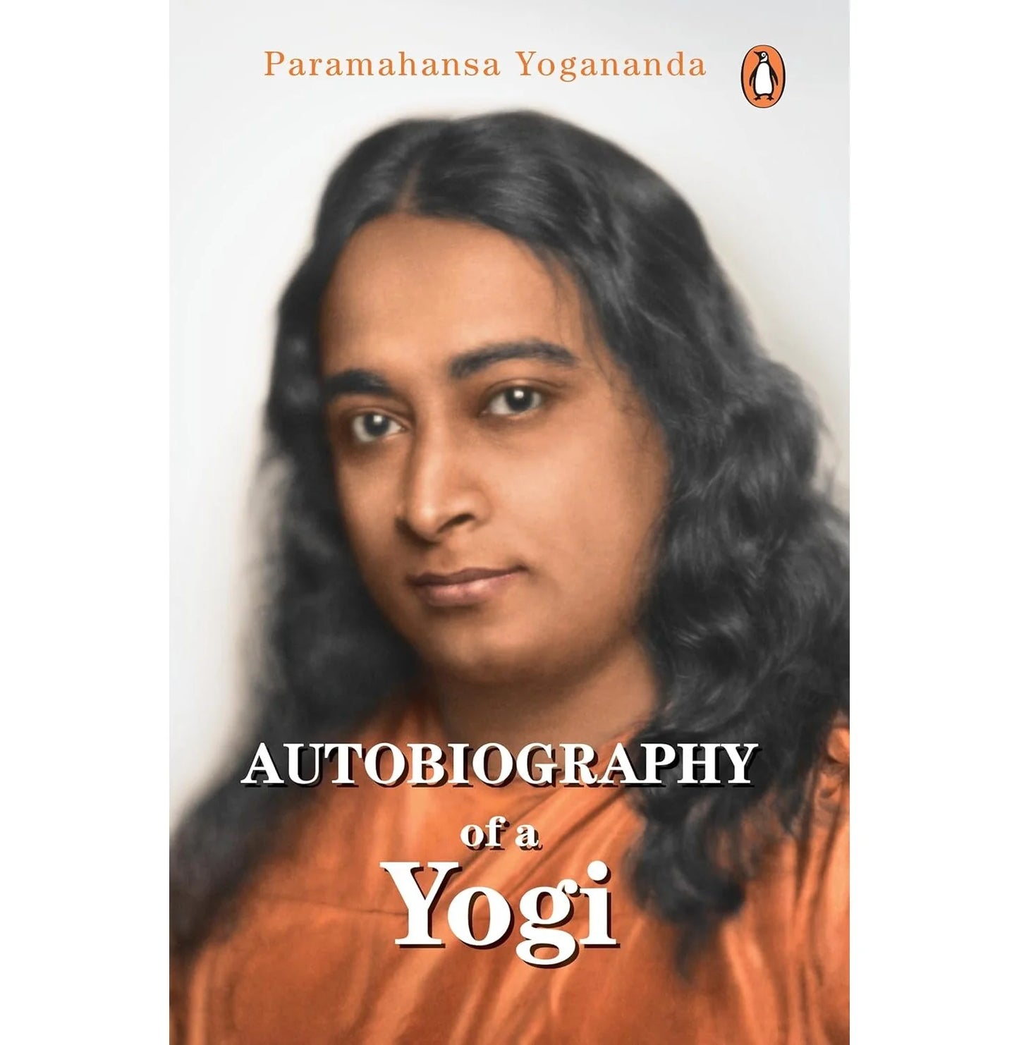 Autobiography Of A Yogi By Paramahansa Yogananda