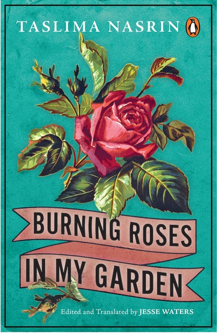 Burning Roses in My Garden by Taslima Nasrin by Author’s book & bookmarks – book cover