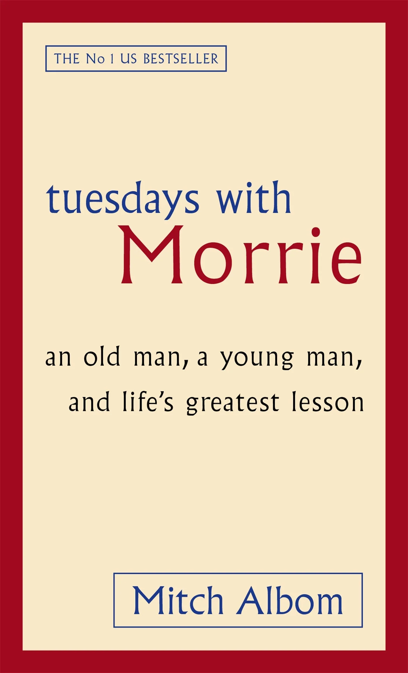 Tuesdays with Morrie by Mitch Albom