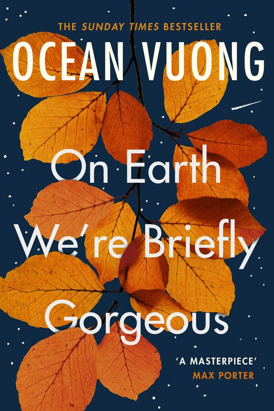 On Earth We’re Briefly Gorgeous by Ocean Vuong by Author’s book & bookmarks – book cover