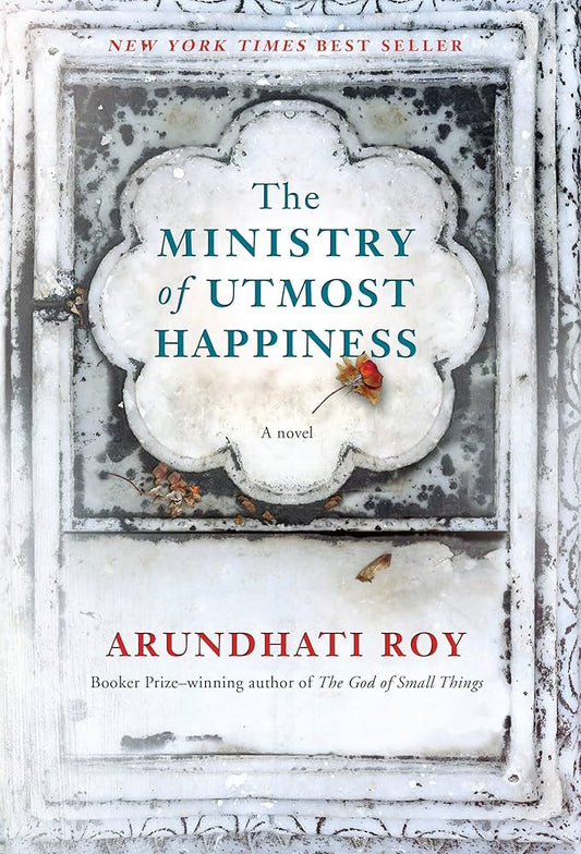 The Ministry of Utmost Happiness by Arundhati Roy by Author’s book & bookmarks – book cover