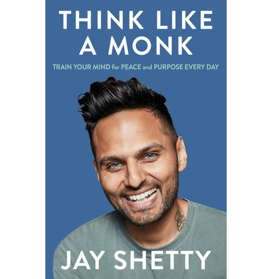 Think Like A Monk By Jay Shetty