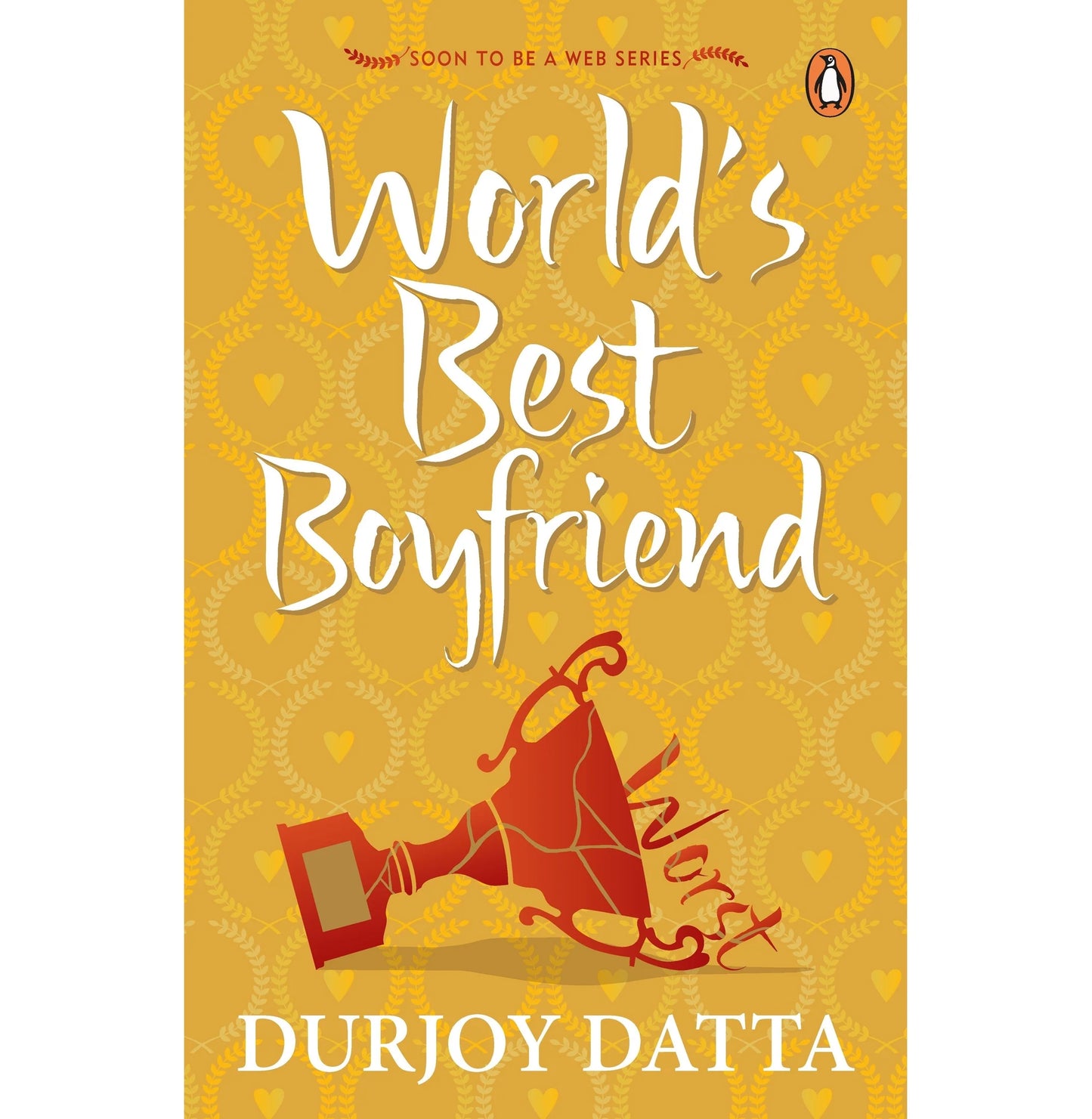 Worlds Best Boyfriend By Durjoy Datta